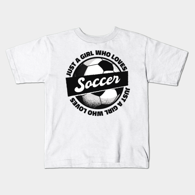 Soccer Girl Soccer Girl Kids TShirt TeePublic